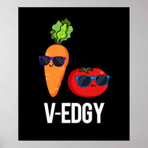 V-Edgy Funny Veggie Pun Dark BG Poster