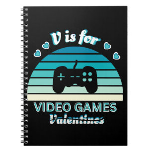 V for Video Games Not Valentines - Funny Retro Col Notebook