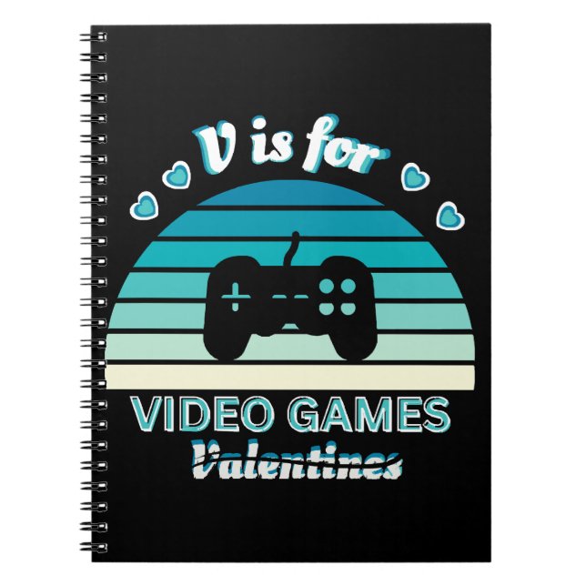 V for Video Games Not Valentines - Funny Retro Col Notebook (Front)