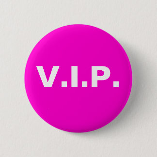 V.I.P 6 CM ROUND BADGE