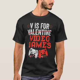 V Is For Valentines Video Games Lovers Funny Shirt