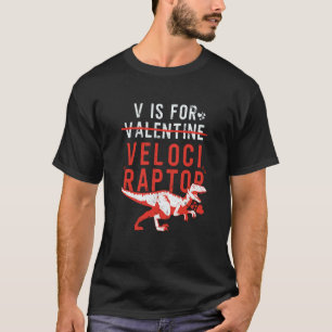 V is for Velociraptor Boys Dino Valentines Day T-Shirt