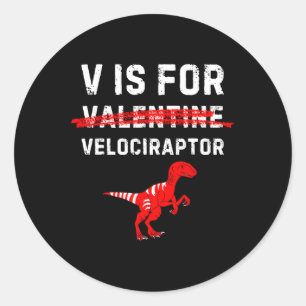V Is For Velociraptor Raptor Funny Dinosaur Boy Me Classic Round Sticker