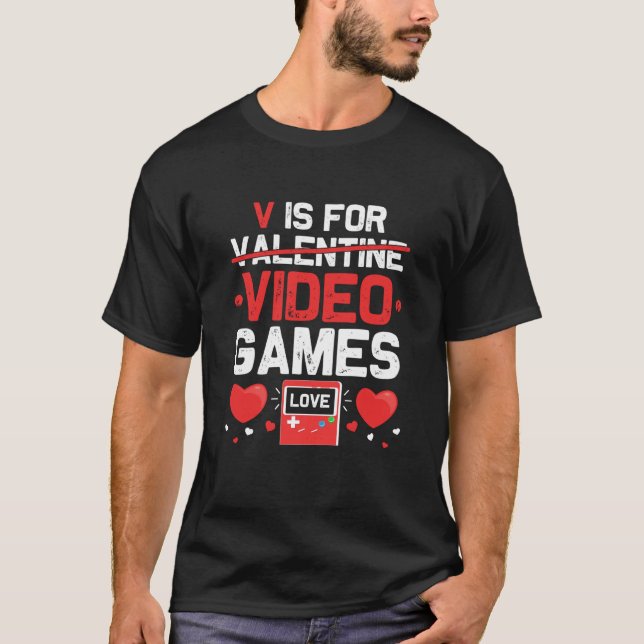 V is for Video Games Anti Valentines Day Gamer Men T-Shirt (Front)