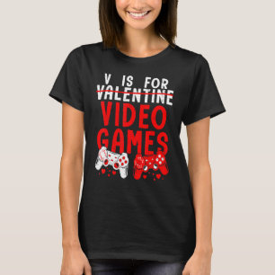 V Is For Video Games Controllers Funny Gamers Vale T-Shirt