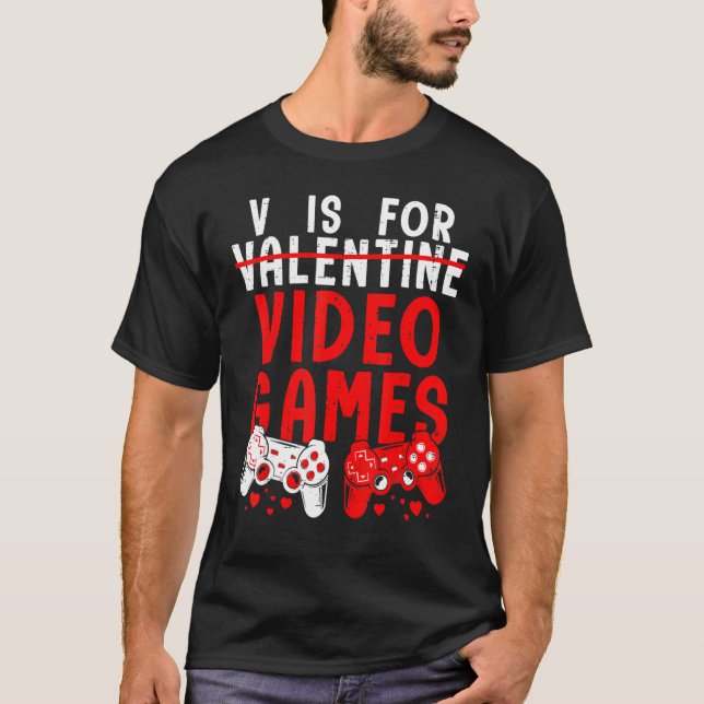 V Is For Video Games Controllers Funny Gamers Vale T-Shirt (Front)
