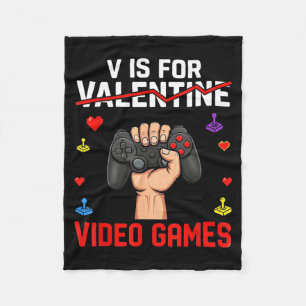 V Is For Video Games Funny Game Lover Valentines  Fleece Blanket