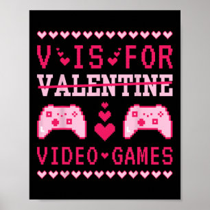 V Is For Video Games Funny Valentine Gamer Poster
