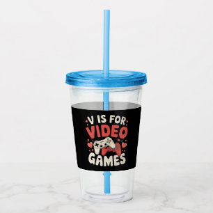 V Is For Video Games Funny Valentines Day Gamer Acrylic Tumbler