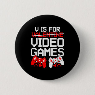 V Is For Video Games Funny Valentines Day Gamer Bo 6 Cm Round Badge