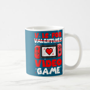 V Is For Video Games Funny Valentines Day Gamer Bo Coffee Mug