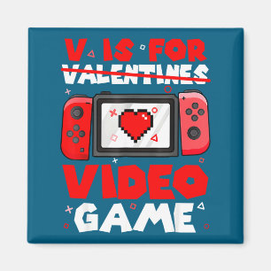 V Is For Video Games Funny Valentines Day Gamer Bo Magnet