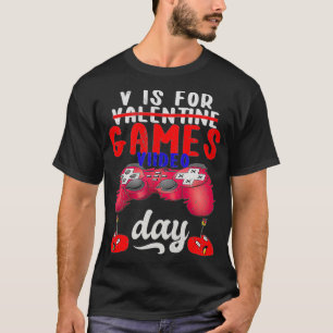 V Is For Video Games Funny Valentines Day Gamer Bo T-Shirt