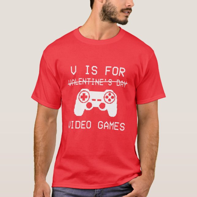 V Is For Video Games Funny Valentines Day Gamer Bo T-Shirt (Front)