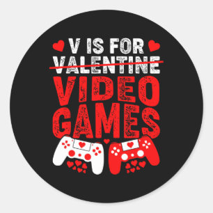 V Is For Video Games Funny Valentines Day Gamer Classic Round Sticker