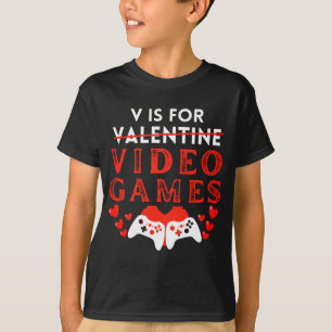 V Is For Video Games Funny Valentines Day Gamer T-Shirt