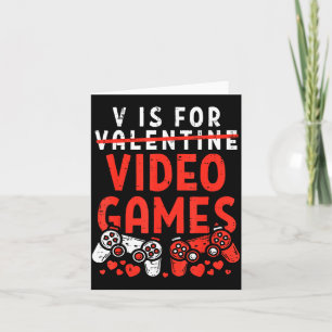 V Is For Video Games Funny Valentines Gamer Boy Me Card