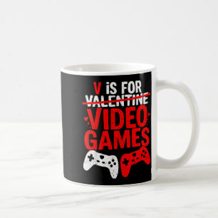 V Is For Video Games Funny Valentines Gamer Boy Me Coffee Mug
