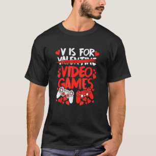 V Is For Video Games Funny Valentines Gamer Men Bo T-Shirt