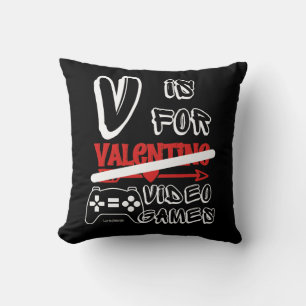 V IS FOR VIDEO GAMES  funny valentines's day       Cushion