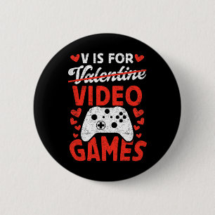V Is For Video Games Game Love Anti Valentine's Da 6 Cm Round Badge