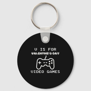 V Is For Video Games Gaming Funny Valentines Gamer Key Ring