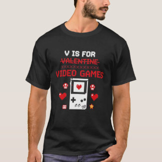 V is for Video Games | Retro Pixel Art Gamer Valen T-Shirt