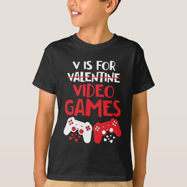 V Is For Video Games Valentine Gamer Boy Kids Day T-Shirt (Front)