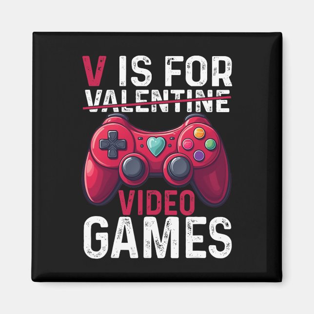V Is For Video Games Valentine Gamer Valentines Da Magnet (Front)