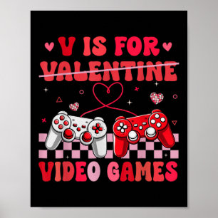 V Is For Video Games Valentine Gamer Valentines Da Poster