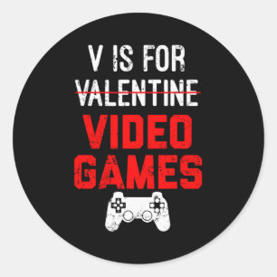 V Is For Video Games Valentines Day Gamer Boy Men Classic Round Sticker