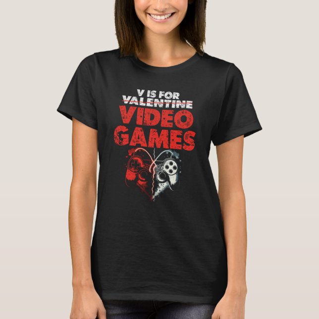 V Is For Video Games Valentines Day Gamer Boy T-Shirt (Front)