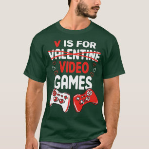 V Is For video Games valentine's day Gamer Control T-Shirt