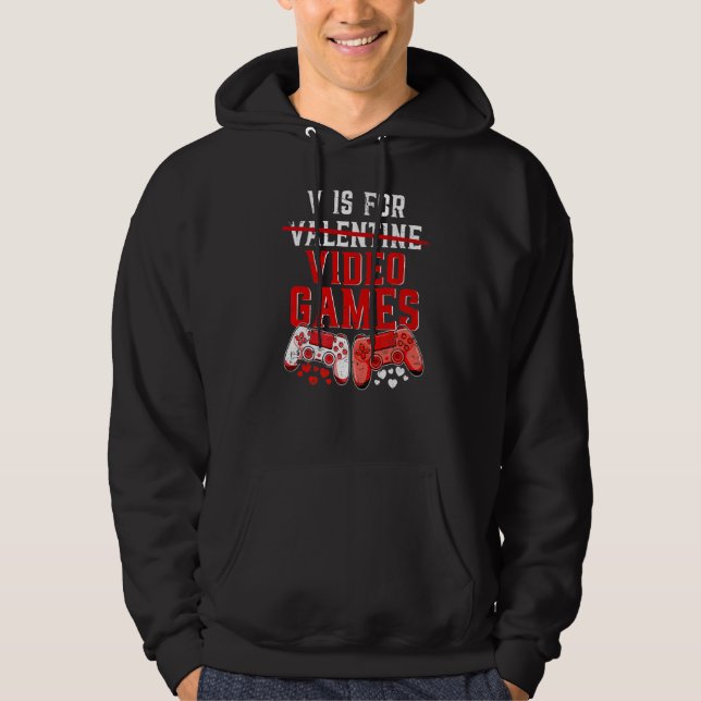 V is for Video Games Valentines Day Gamer Gift Men Hoodie (Front)