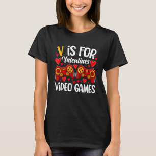 V Is For Video Games Valentines Day Gamer Men Teen T-Shirt