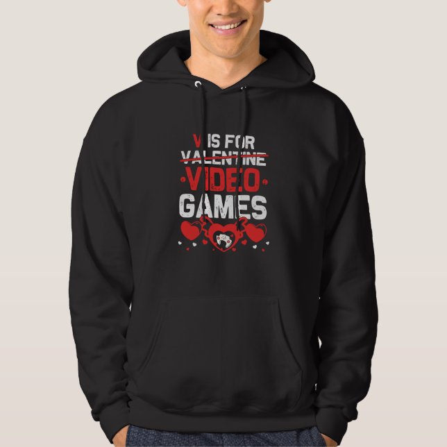 V Is For Video Games Valentines Day Gamer Women Te Hoodie (Front)