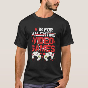 V is for Video Games Valentines Day Young Adult Ga T-Shirt