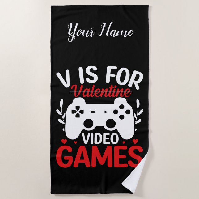 V is for Video Games with Valentine Crossed Out Beach Towel (Front)