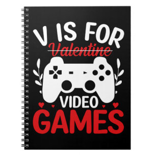 V is for Video Games with Valentine Crossed Out Notebook
