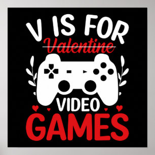 V is for Video Games with Valentine Crossed Out Poster