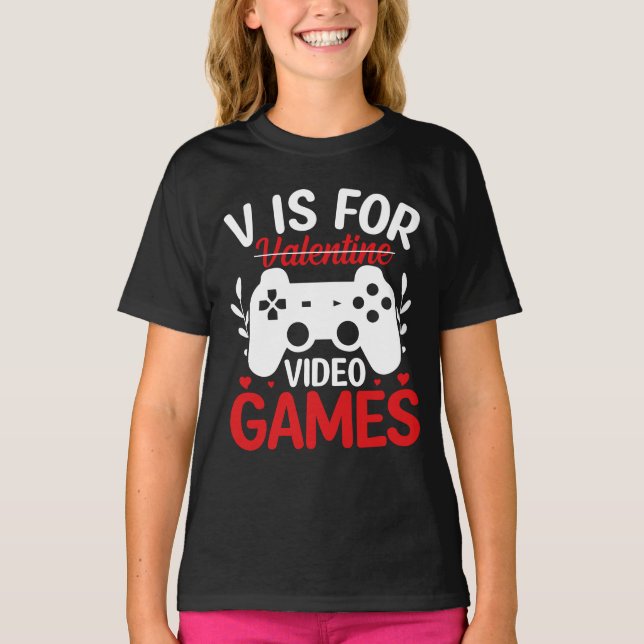 V is for Video Games with Valentine Crossed Out T-Shirt (Front)