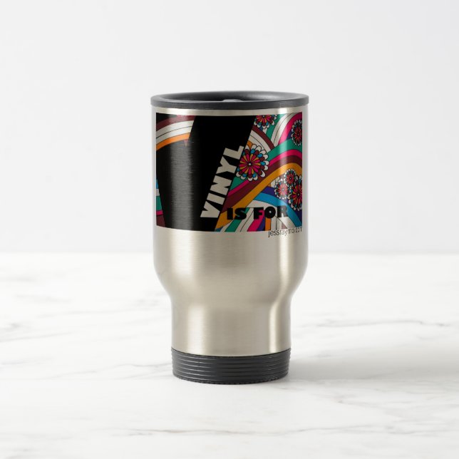 V is for Vinyl Travel Mug (Center)