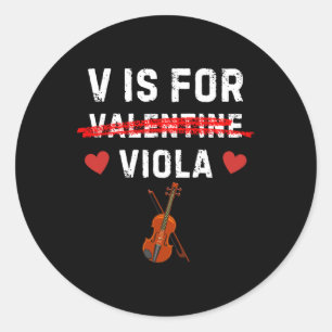 V Is For Viola Funny Violist Music Valentine Classic Round Sticker