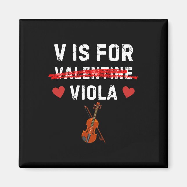 V Is For Viola Funny Violist Music Valentine  Magnet (Front)