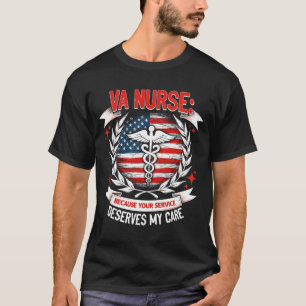 Va Nurse Because Your Service Deserves My Care Ame T-Shirt