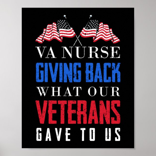 VA Nurse Giving Back What Our Veterans Gave To Us Poster (Front)