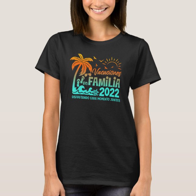 Vacaciones En Familia 2022 Spanish Summer 1 T-Shirt (Front)