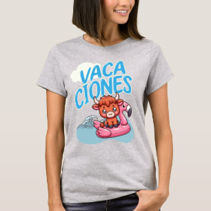 Vacaciones Spanish Vacation Punny Cute Cow T-Shirt