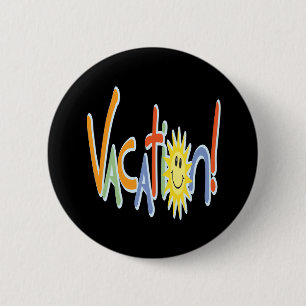 Vacation 6 Cm Round Badge