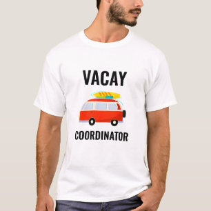 Vacation coordinator T-Shirt
